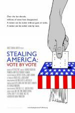 Watch Stealing America: Vote by Vote M4ufree