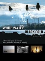 Watch White Water, Black Gold M4ufree