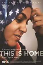 Watch This Is Home: A Refugee Story M4ufree