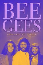 Watch Bee Gees: Everlasting Words M4ufree