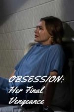 Watch OBSESSION: Her Final Vengeance M4ufree