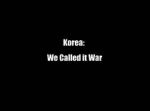 Watch Korea: We Called It War M4ufree