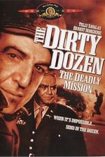 Watch The Dirty Dozen: The Deadly Mission M4ufree