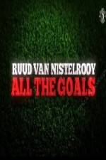 Watch Ruud Van Nistelrooy All The Goals M4ufree