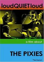 Watch loudQUIETloud: A Film About the Pixies M4ufree