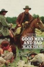 Watch Black Fox: Good Men and Bad M4ufree