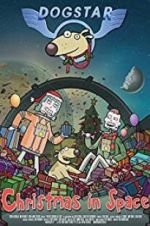 Watch Dogstar: Christmas in Space M4ufree