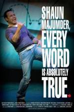 Watch Shaun Majumder - Every Word Is Absolutely True M4ufree
