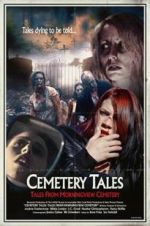 Watch Cemetery Tales: Tales from Morningview Cemetery M4ufree