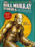 Watch The Bill Murray Stories: Life Lessons Learned from a Mythical Man M4ufree