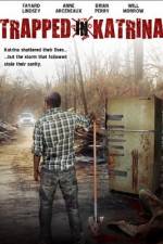 Watch Trapped in Katrina M4ufree