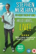 Watch Stephen Merchant: Hello Ladies M4ufree