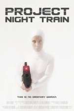 Watch Project Night Train M4ufree