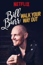 Watch Bill Burr: Walk Your Way Out M4ufree