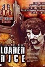 Watch Loaded Dice M4ufree