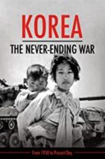 Watch Korea: The Never-Ending War M4ufree