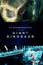 Watch Attenborough and the Giant Dinosaur M4ufree