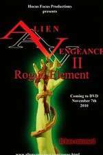 Watch Alien Vengeance II Rogue Element M4ufree