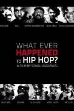 Watch What Ever Happened to Hip Hop M4ufree