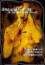 Watch Orgasm Torture in Satan\'s Rape Clinic M4ufree