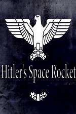 Watch Hitlers Space Rocket M4ufree