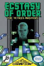 Watch Ecstasy of Order The Tetris Masters M4ufree