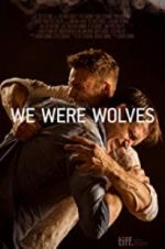 Watch We Were Wolves M4ufree