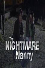 Watch The Nightmare Nanny M4ufree