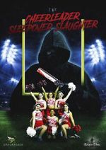 Watch The Cheerleader Sleepover Slaughter M4ufree