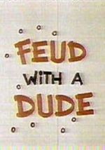 Watch Feud with a Dude (Short 1968) M4ufree