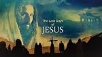 Watch Last Days of Jesus M4ufree