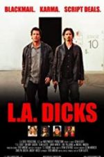 Watch L.A. Dicks M4ufree