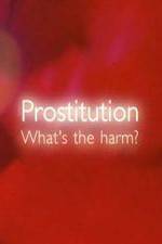 Watch Prostitution  Whats The Harm M4ufree