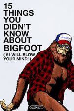 Watch 15 Things You Didn\'t Know About Bigfoot (#1 Will Blow Your Mind) M4ufree