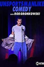 Watch Unsportsmanlike Comedy with Rob Gronkowski M4ufree
