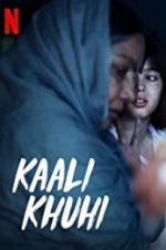 Watch Kaali Khuhi M4ufree