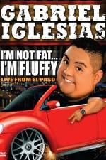 Watch Gabriel Iglesias I'm Not Fat I'm Fluffy M4ufree