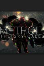 Watch Metroid: The Sky Calls M4ufree
