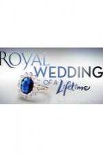 Watch Royal Wedding of a Lifetime M4ufree