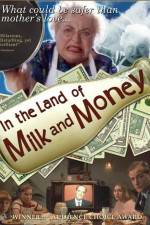 Watch In the Land of Milk and Money M4ufree