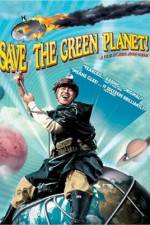 Watch Save the Green Planet! (Jigureul jikyeora) M4ufree