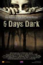 Watch 6 Days Dark M4ufree
