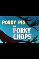 Watch Porky Chops (Short 1949) M4ufree