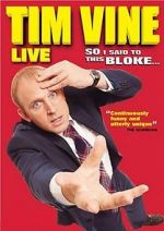 Watch Tim Vine: So I Said to This Bloke... M4ufree