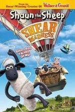 Watch Shaun the Sheep - Shear Madness M4ufree