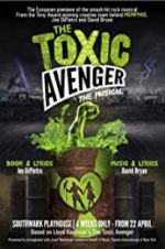 Watch The Toxic Avenger: The Musical M4ufree