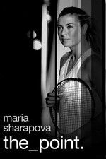 Watch Maria Sharapova: The Point M4ufree