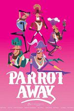 Watch Parrot Away M4ufree