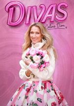 Watch Divas : Celine Dion M4ufree