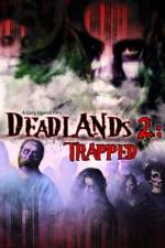 Watch Deadlands 2 Trapped M4ufree
